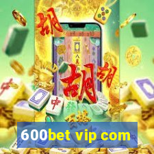 600bet vip com